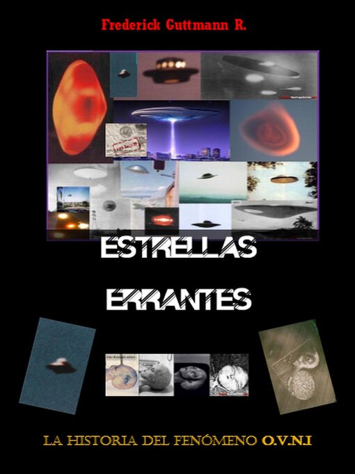 Title details for Estrellas Errantes, La Historia del Fenómeno O.V.N.I. by Frederick Guttmann - Available